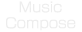Music Compose
